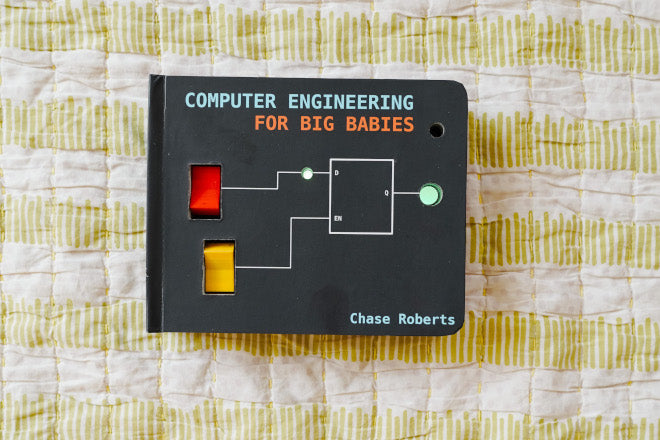 Computer Engineering For Baby Computer Engineering for Babies – Hacky Labs